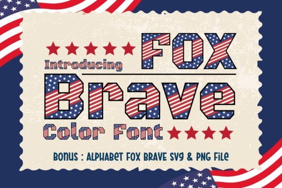 Fox Brave: A Stars & Stripes Font for Patriotic Design