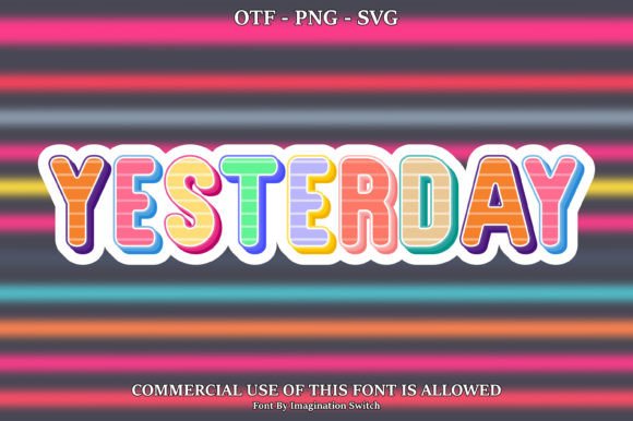 Yesterday: The Colorful Typeface That Brings Uniqueness to Every Project